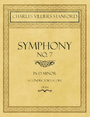 Simfonia nr.7 în re minor - partitură pentru dirijor - Op.124 - Symphony No.7 in D Minor - A Conductor's Score - Op.124