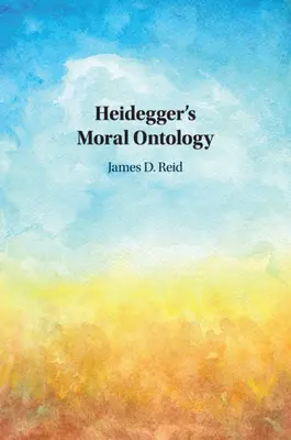 Ontologia morală a lui Heidegger - Heidegger's Moral Ontology