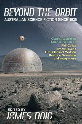 Beyond the Orbit: Science Fiction australian până în 1935 - Beyond the Orbit: Australian Science Fiction to 1935