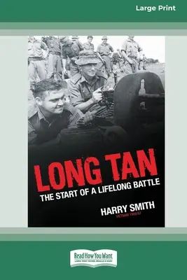 Long Tan: Începutul unei bătălii de-o viață [Ediție standard cu caractere mari de 16 pt] - Long Tan: The Start of a Lifelong Battle [Standard Large Print 16 Pt Edition]