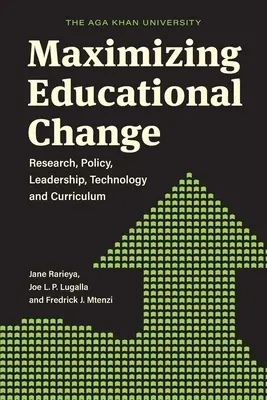 Maximizarea schimbării educaționale: Cercetare, politici, leadership, tehnologie și curriculum - Maximizing Educational Change: Research, Policy, Leadership, Technology and Curriculum