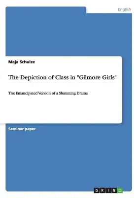 Reprezentarea clasei în Gilmore Girls