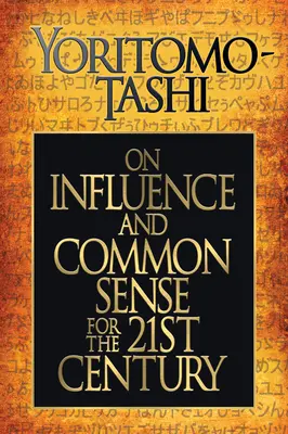 Despre influență și bun simț pentru secolul XXI - On Influence and Common Sense for the 21st Century