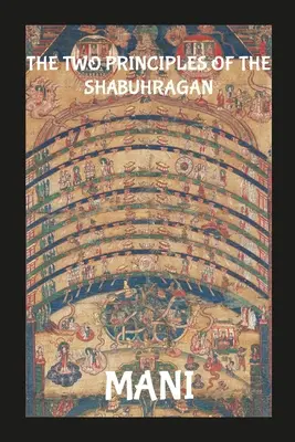 Cele două principii ale Shabuhraganului - The Two Principles Of The Shabuhragan