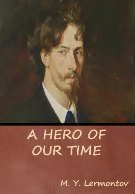Un erou al timpului nostru - A Hero of Our Time