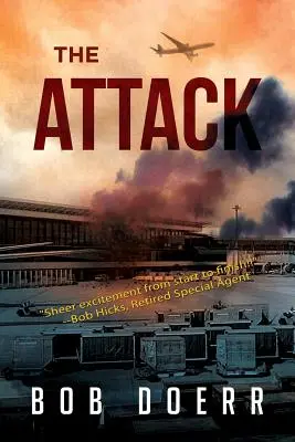 Atacul: (Un thriller Clint Smith Cartea 1) - The Attack: (A Clint Smith Thriller Book 1)