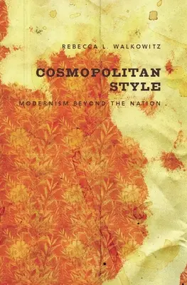 Stilul cosmopolit: Modernismul dincolo de națiune - Cosmopolitan Style: Modernism Beyond the Nation