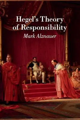 Teoria lui Hegel despre responsabilitate - Hegel's Theory of Responsibility