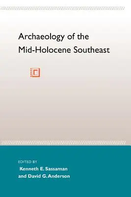 Arheologia sud-estului Holocenului mijlociu - Archaeology of the Mid-Holocene Southeast