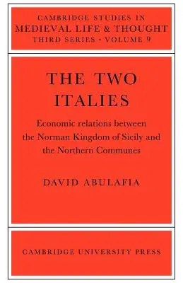 Cele două Italii: Relații economice între regatul normand al Siciliei și comunele nordice - The Two Italies: Economic Relations Between the Norman Kingdom of Sicily and the Northern Communes