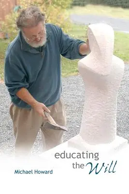Educarea voinței - Educating the Will