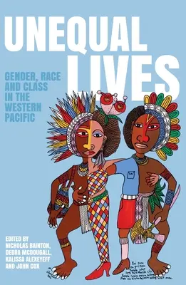Unequal Lives: Gen, rasă și clasă în Pacificul de Vest - Unequal Lives: Gender, Race and Class in the Western Pacific