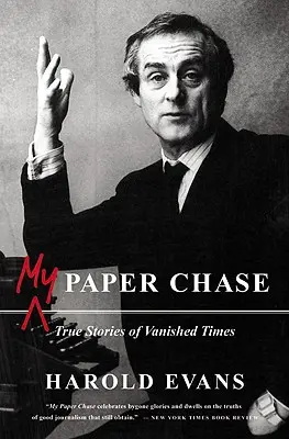 My Paper Chase: Povești adevărate din vremuri dispărute - My Paper Chase: True Stories of Vanished Times