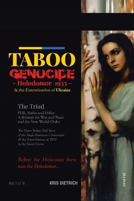 Genocidul tabu: Holodomor 1933 și exterminarea Ucrainei - Taboo Genocide: Holodomor 1933 & the Extermination of Ukraine