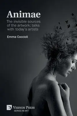 Animae: Sursele invizibile ale operei de artă: discuții cu artiștii de astăzi [Premium Color] - Animae: The invisible sources of the artwork: talks with today's artists [Premium Color]