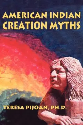 Mituri de creație ale indienilor americani - American Indian Creation Myths