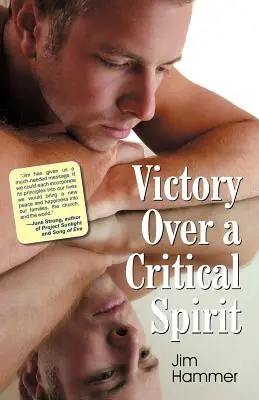Victorie asupra unui spirit critic - Victory Over a Critical Spirit