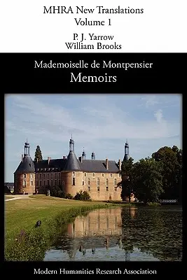Memoriile domnișoarei de Montpensier (La Grande Mademoiselle) - Memoirs of Mademoiselle de Montpensier (La Grande Mademoiselle)