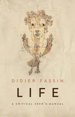 Life: Un manual de utilizare critică - Life: A Critical User's Manual
