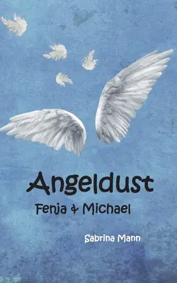 Angeldust: Fenja și Michael - Angeldust: Fenja und Michael