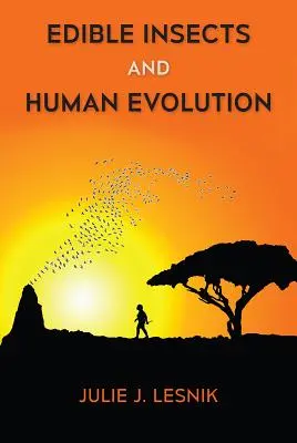 Insectele comestibile și evoluția umană - Edible Insects and Human Evolution
