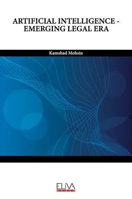 Inteligența artificială - era juridică emergentă - Artificial Intelligence - Emerging Legal Era