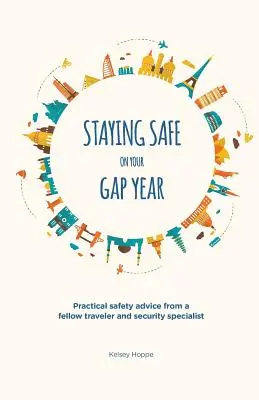 Să fii în siguranță în anul tău Gap - Staying Safe on Your Gap Year