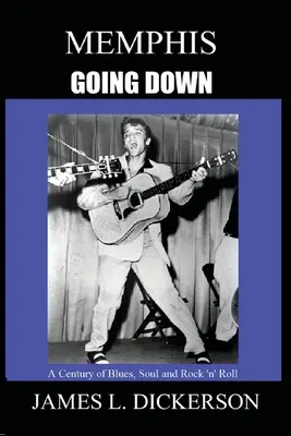 Memphis Going Down: Un secol de blues, soul și rock 'n' roll - Memphis Going Down: A Century of Blues, Soul and Rock 'n' Roll