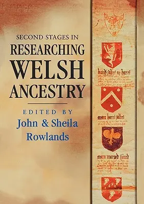 A doua etapă în cercetarea strămoșilor galezi (Second Stages in Researching Welsh Ancestry) - Second Stages in Researching Welsh Ancestry