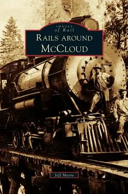 Căile ferate din jurul McCloud - Rails Around McCloud