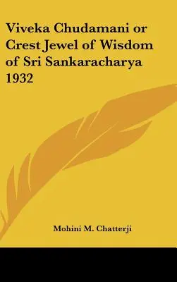 Viveka Chudamani sau Crest Jewel of Wisdom de Sri Sankaracharya 1932 - Viveka Chudamani or Crest Jewel of Wisdom of Sri Sankaracharya 1932