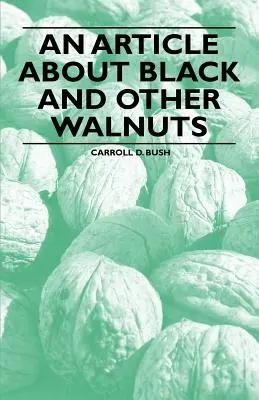 Un articol despre nucile negre și alte nuci - An Article about Black and Other Walnuts