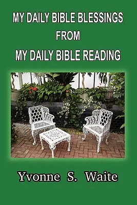 Biblia mea de zi cu zi Binecuvântări din lectura mea zilnică a Bibliei - My Daily Bible Blessings From My Daily Bible Reading