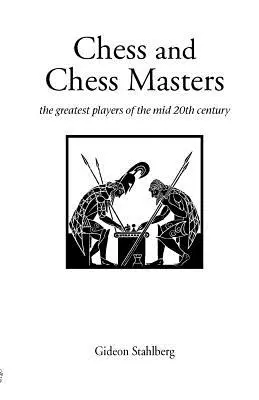 Șahul și maeștrii de șah - Chess and Chess Masters