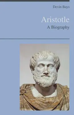 Aristotel - O biografie - Aristotle - A Biography