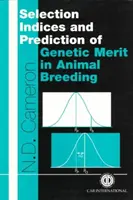Indicii de selecție și predicția meritelor genetice în creșterea animalelor - Selection Indices and Prediction of Genetic Merit in Animal Breeding