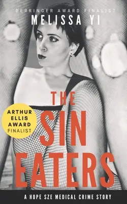 Mâncătorii de păcate: Hope Sze Medical Crime Story & Essay - The Sin Eaters: A Hope Sze Medical Crime Story & Essay