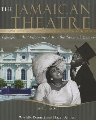 Teatrul jamaican: Repere ale artelor spectacolului în secolul al XX-lea - The Jamaican Theatre: Highlights of the Performing Arts in the Twentieth Century