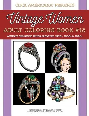 Inele antice cu pietre prețioase din anii 1920, 1930 și 1940: Antique Gemstone Rings from the 1920s, 1930s & 1940s: Vintage Women: Carte de colorat pentru adulți #13 - Antique Gemstone Rings from the 1920s, 1930s & 1940s: Vintage Women: Adult Coloring Book #13