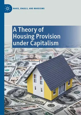 O teorie a furnizării de locuințe în capitalism - A Theory of Housing Provision Under Capitalism