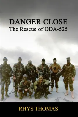 Danger Close: Salvarea navei ODA-525 - Danger Close: The Rescue of ODA-525