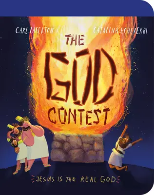 Cartea de tablă The God Contest: Iisus este adevăratul Dumnezeu! - The God Contest Board Book: Jesus Is the Real God!