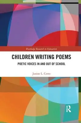 Copiii care scriu poezii: Voci poetice în și în afara școlii - Children Writing Poems: Poetic Voices in and out of School