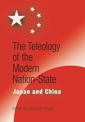 Teleologia statului-națiune modern: Japonia și China - The Teleology of the Modern Nation-State: Japan and China