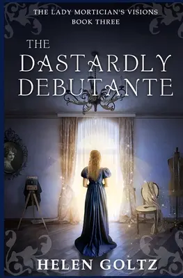 Debutanta ticăloasă (The Dastardly Debutante) - The Dastardly Debutante