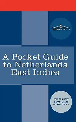 Un ghid de buzunar pentru Indiile Orientale Olandeze - A Pocket Guide to Netherlands East Indies