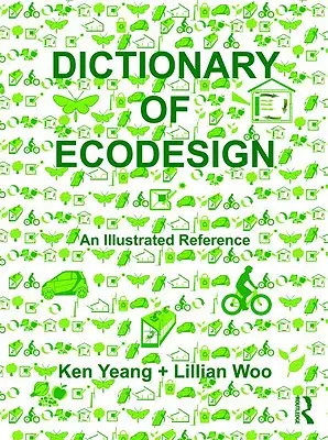 Dicționar de proiectare ecologică: O referință ilustrată - Dictionary of Ecodesign: An Illustrated Reference