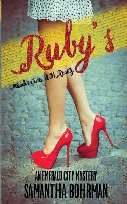 Aventurile nefericite ale lui Ruby cu realitatea - Ruby's Misadventures with Reality