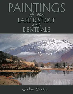 Picturi din Lake District și Dentdale. - Paintings of the Lake District and Dentdale.