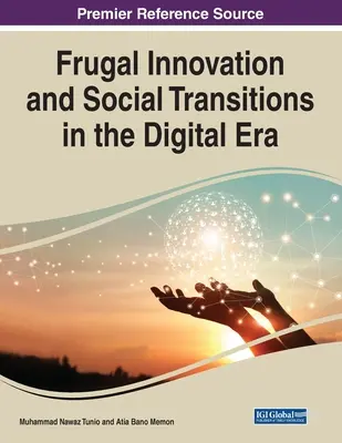 Inovarea frugală și tranzițiile sociale în era digitală - Frugal Innovation and Social Transitions in the Digital Era